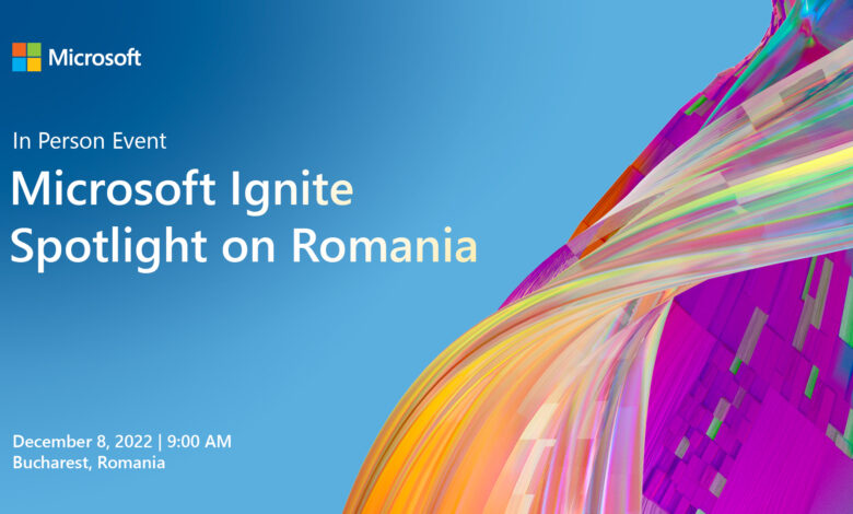 Microsoft Ignite - Spotlight on Romania