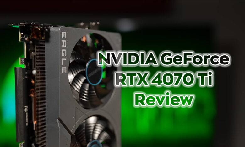 NVIDIA-GeForce-RTX-4070-Ti-Review-1-780x